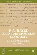 F. A. Hayek and the Modern Economy: Economic Organization and Activity