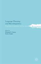 Language Planning and Microlinguistics: From Policy to Interaction and Vice Versa