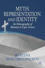 Myth, Representation, and Identity: An Ethnography of Memory in Lipsi, Greece