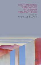 Contemporary Approaches in Literary Trauma Theory