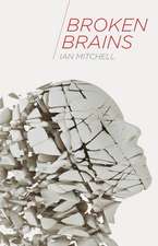 Broken Brains