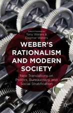 Weber's Rationalism and Modern Society: New Translations on Politics, Bureaucracy, and Social Stratification