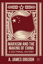 Marxism and the Making of China: A Doctrinal History