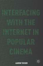 Interfacing with the Internet in Popular Cinema