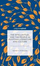 The Intellectual and the People in Egyptian Literature and Culture: Am?ra and the 2011 Revolution