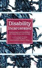 Disability Incarcerated: Imprisonment and Disability in the United States and Canada