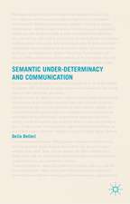 Semantic Under-determinacy and Communication