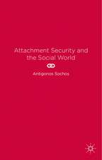 Attachment Security and the Social World