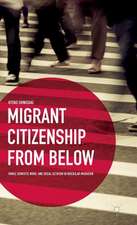 Migrant Citizenship from Below: Family, Domestic Work, and Social Activism in Irregular Migration