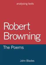 Robert Browning: The Poems