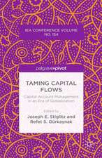 Taming Capital Flows: Capital Account Management in an Era of Globalization
