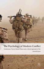 The Psychology of Modern Conflict: Evolutionary Theory, Human Nature and a Liberal Approach to War