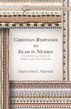 Christian Responses to Islam in Nigeria: A Contextual Study of Ambivalent Encounters