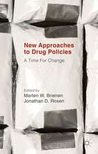 New Approaches to Drug Policies: A Time For Change