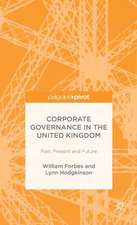 Corporate Governance in the United Kingdom: Past, Present and Future