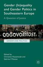 Gender (In)equality and Gender Politics in Southeastern Europe: A Question of Justice