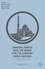 Tablighi Jamaat and the Quest for the London Mega Mosque: Continuity and Change