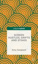 Screen Hustles, Grifts and Stings: Stings, Grifts, Hustles and the Long Con