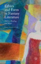 Ethics and Form in Fantasy Literature: Tolkien, Rowling and Meyer