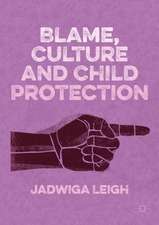 Blame, Culture and Child Protection