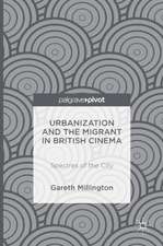 Urbanization and the Migrant in British Cinema: Spectres of the City