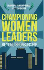 Championing Women Leaders: Beyond Sponsorship