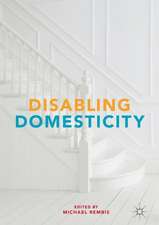 Disabling Domesticity