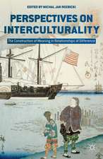 Perspectives on Interculturality: The Construction of Meaning in Relationships of Difference