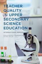 Teacher Quality in Upper Secondary Science Education: International Perspectives