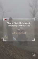 Media-State Relations in Emerging Democracies