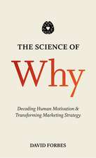 The Science of Why: Decoding Human Motivation and Transforming Marketing Strategy