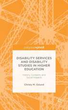 Disability Services and Disability Studies in Higher Education: History, Contexts, and Social Impacts