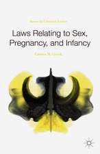 Laws Relating to Sex, Pregnancy, and Infancy: Issues in Criminal Justice