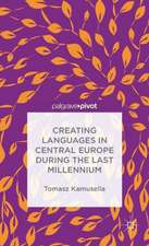 Creating Languages in Central Europe During the Last Millennium