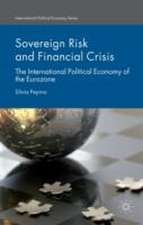 Sovereign Risk and Financial Crisis: The International Political Economy of the Eurozone