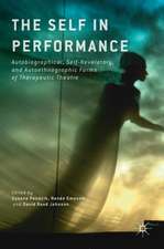 The Self in Performance: Autobiographical, Self-Revelatory, and Autoethnographic Forms of Therapeutic Theatre