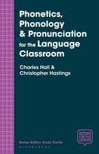 Phonetics, Phonology & Pronunciation for the Language Classroom