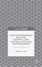 How Postmodernism Explains Football and Football Explains Postmodernism: The Billy Clyde Conundrum