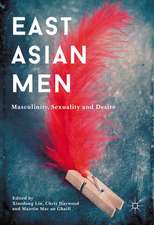 East Asian Men: Masculinity, Sexuality and Desire