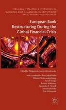 European Bank Restructuring During the Global Financial Crisis