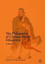 The Philosophy of Chinese Moral Education: A History