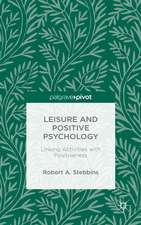 Leisure and Positive Psychology: Linking Activities with Positiveness