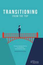 Transitioning from the Top: Personal Continuity Planning for the Retiring Family Business Leader