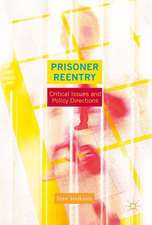 Prisoner Reentry: Critical Issues and Policy Directions