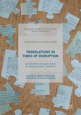 Translations In Times of Disruption: An Interdisciplinary Study in Transnational Contexts