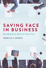 Saving Face in Business: Managing Cross-Cultural Interactions