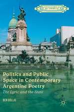 Politics and Public Space in Contemporary Argentine Poetry: The Lyric and the State