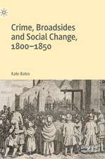 Crime, Broadsides and Social Change, 1800-1850