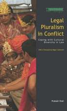 Legal Pluralism in Conflict: Coping with Cultural Diversity in Law