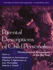 Parental Descriptions of Child Personality: Developmental Antecedents of the Big Five?